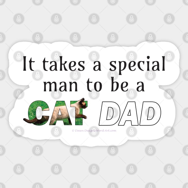 It takes a special man to be a cat dad - Siamese oil painting word art Sticker by DawnDesignsWordArt